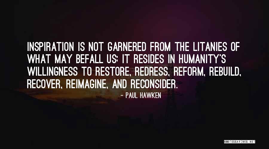 Reconsider Quotes By Paul Hawken Reconsider Quotes By Paul Hawken