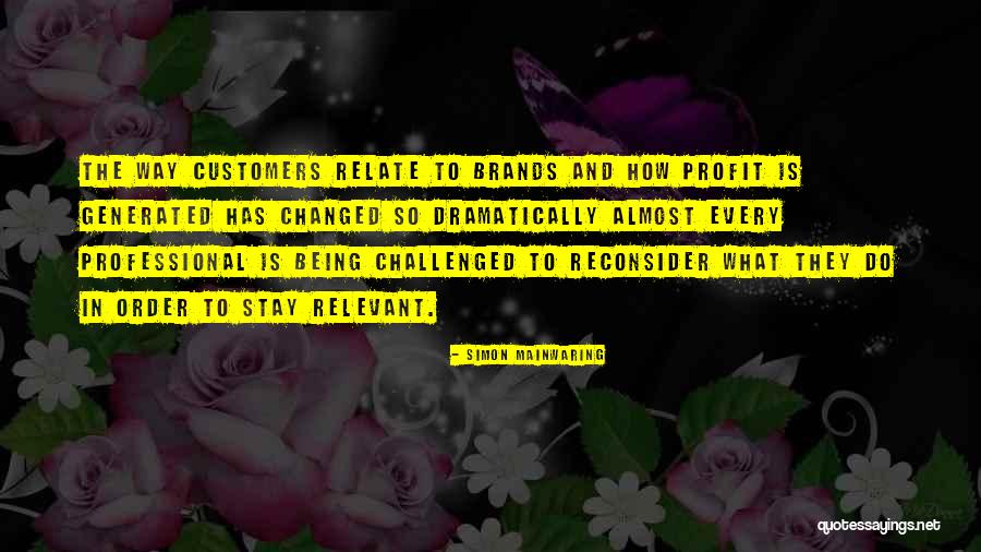Reconsider Quotes By Simon Mainwaring Reconsider Quotes By Simon Mainwaring