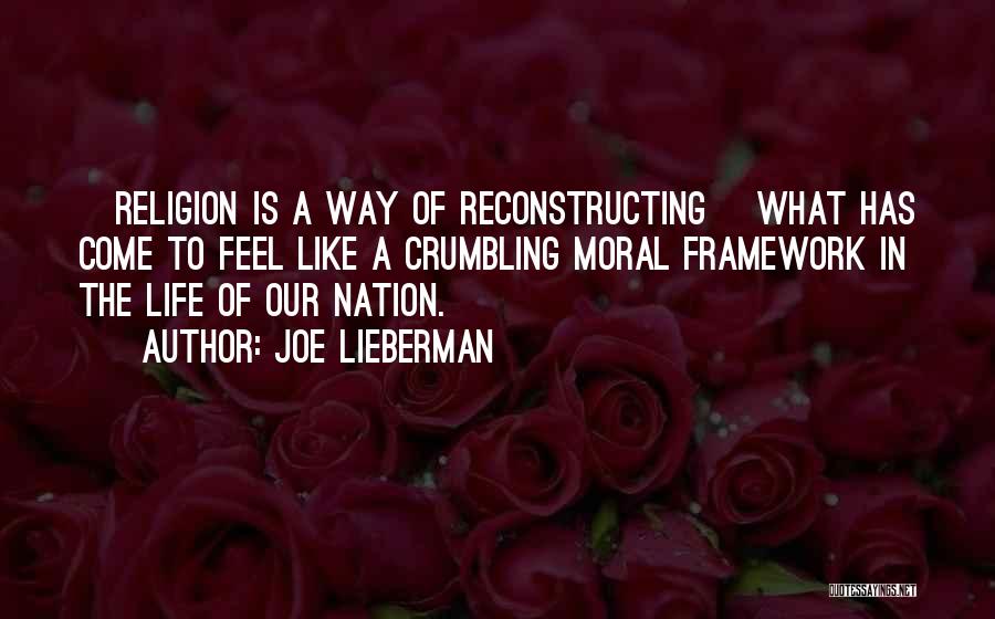 Reconstructing My Life Quotes By Joe Lieberman