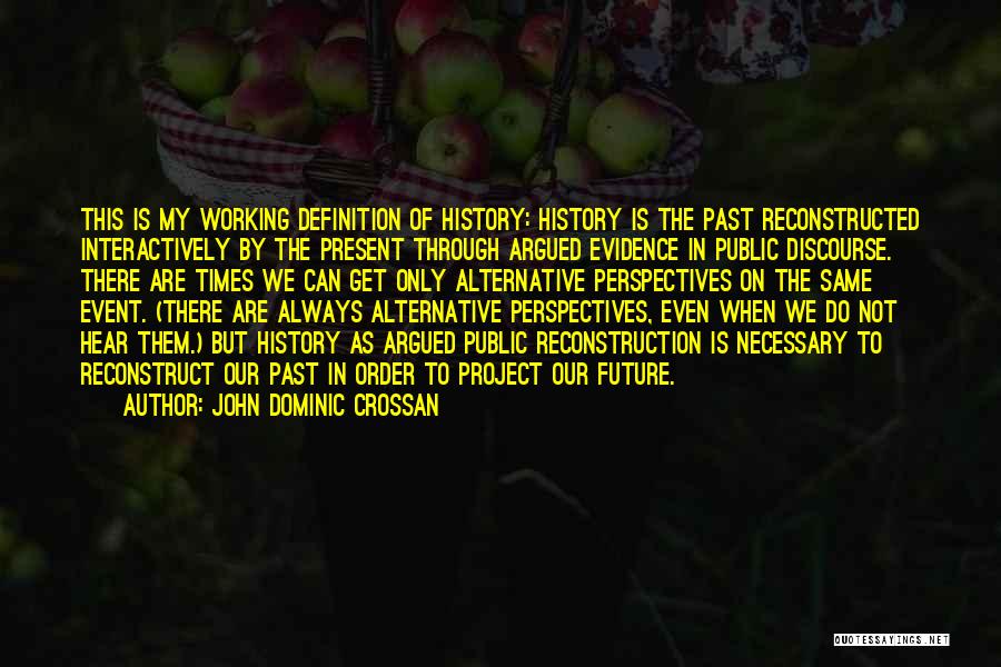 Reconstruction Quotes By John Dominic Crossan