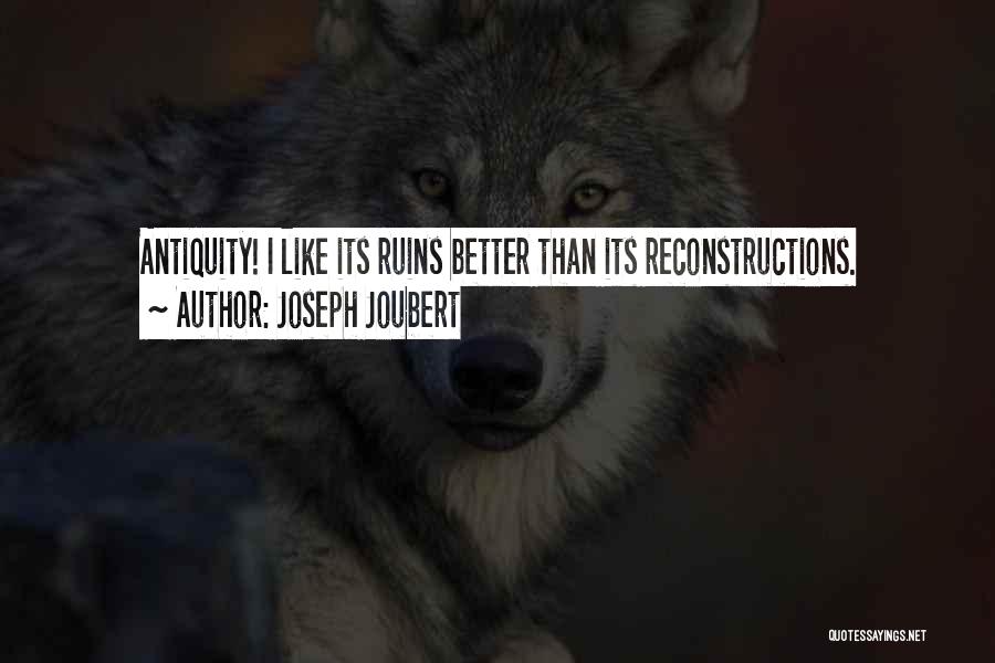 Reconstruction Quotes By Joseph Joubert