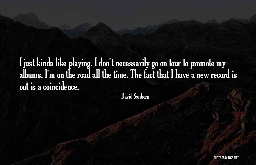 Record Albums Quotes By David Sanborn