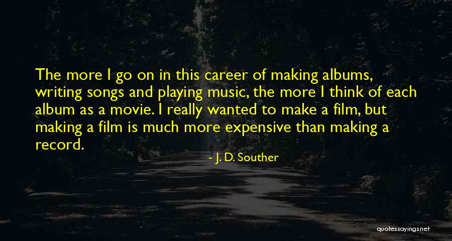 Record Albums Quotes By J. D. Souther