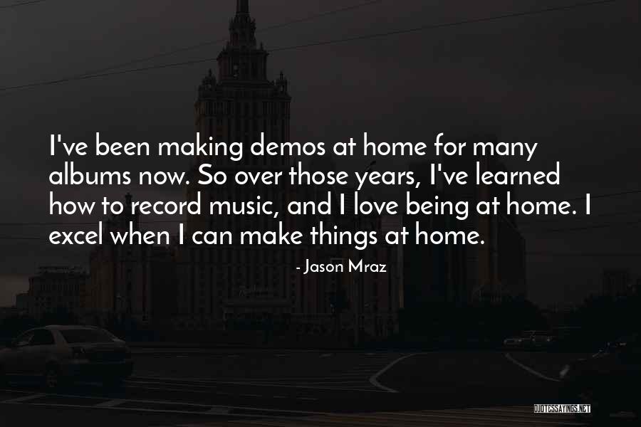 Record Albums Quotes By Jason Mraz