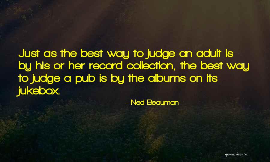 Record Albums Quotes By Ned Beauman