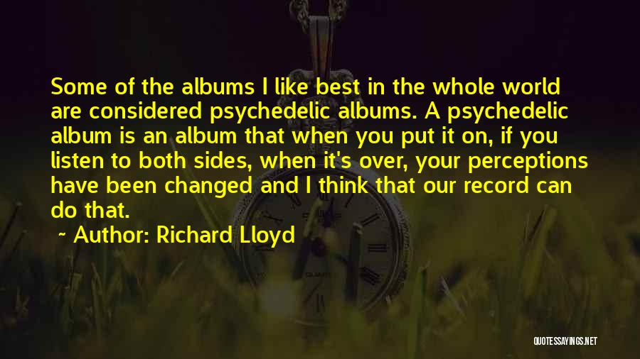 Record Albums Quotes By Richard Lloyd