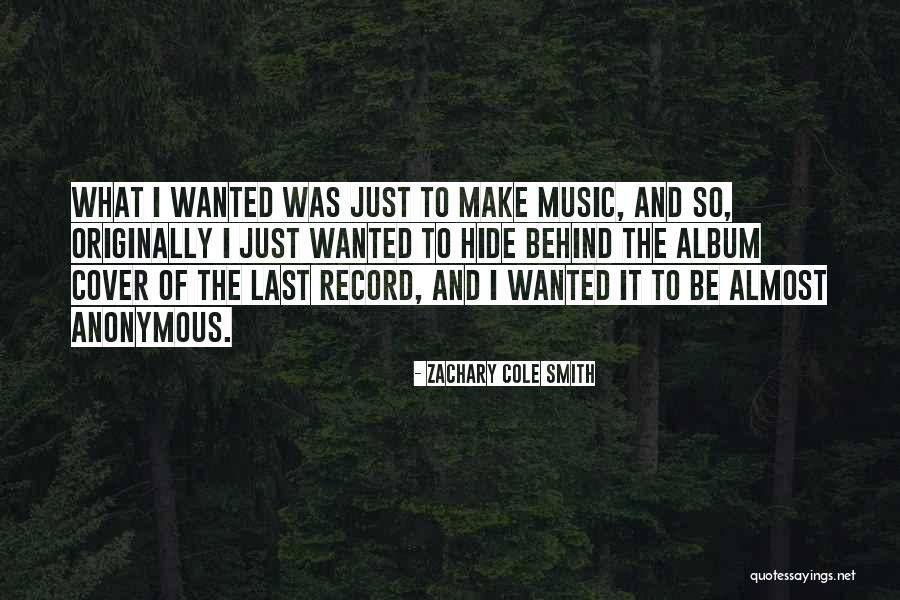 Record Albums Quotes By Zachary Cole Smith