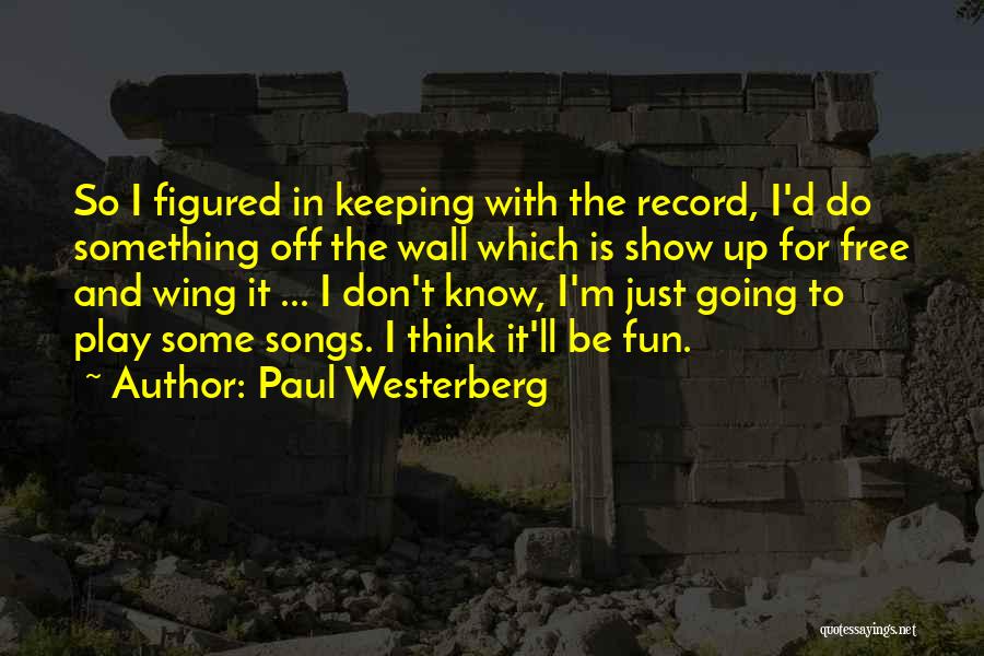 Record Keeping Quotes By Paul Westerberg