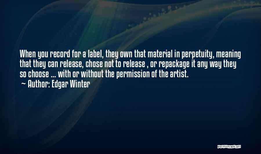 Record Label Quotes By Edgar Winter