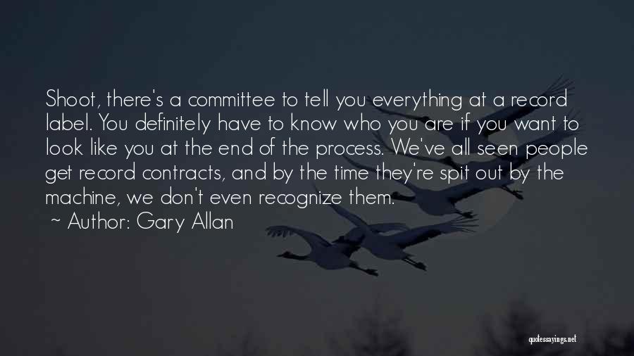 Record Label Quotes By Gary Allan