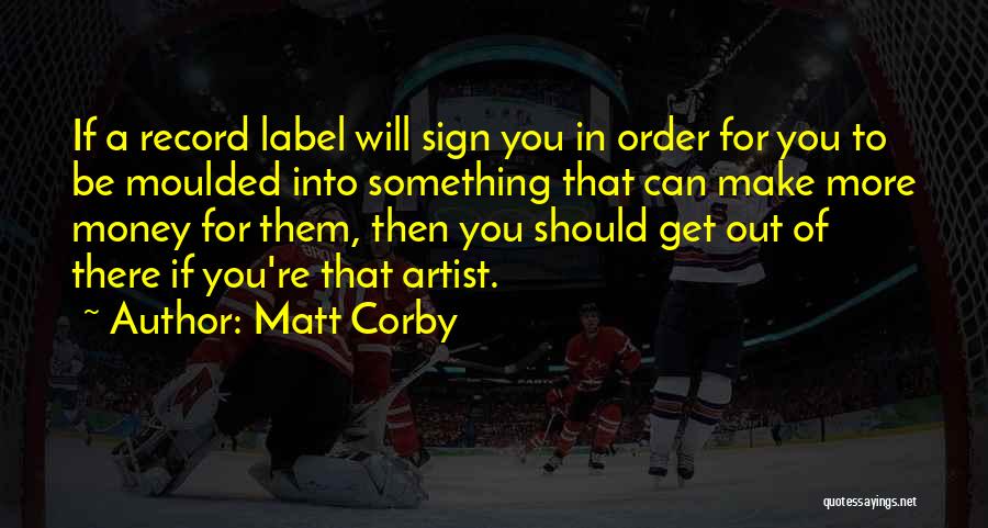 Record Label Quotes By Matt Corby