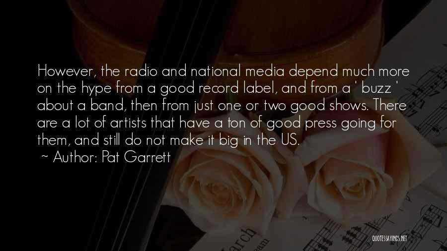 Record Label Quotes By Pat Garrett