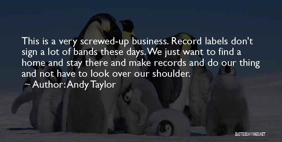 Record Labels Quotes By Andy Taylor