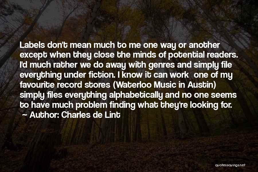 Record Labels Quotes By Charles De Lint