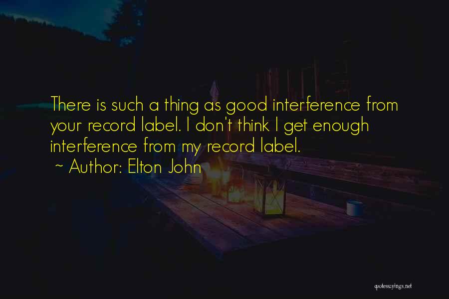 Record Labels Quotes By Elton John