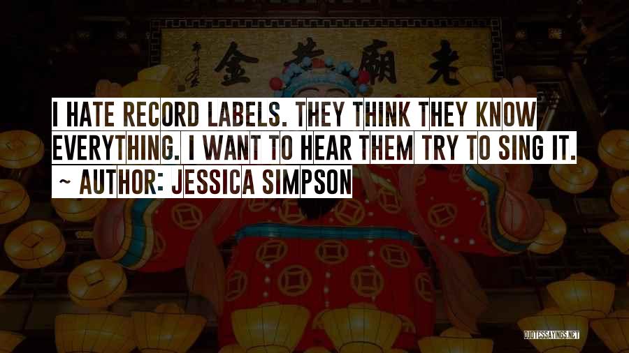 Record Labels Quotes By Jessica Simpson