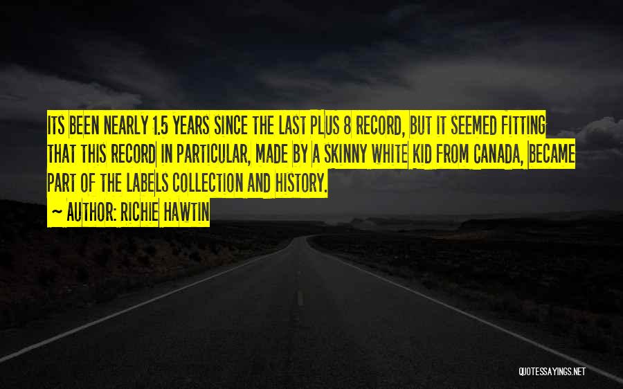 Record Labels Quotes By Richie Hawtin