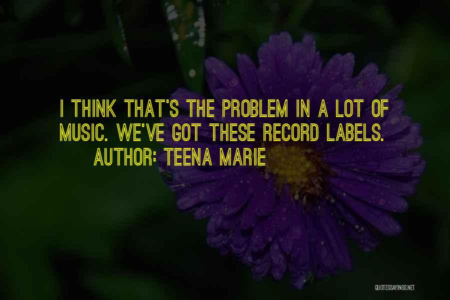 Record Labels Quotes By Teena Marie