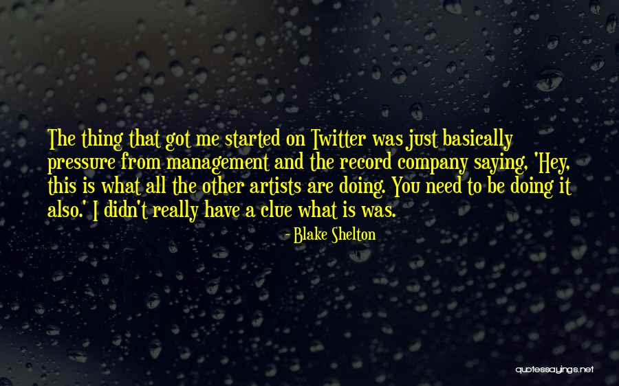 Record Management Quotes By Blake Shelton Record Management Quotes By Blake Shelton