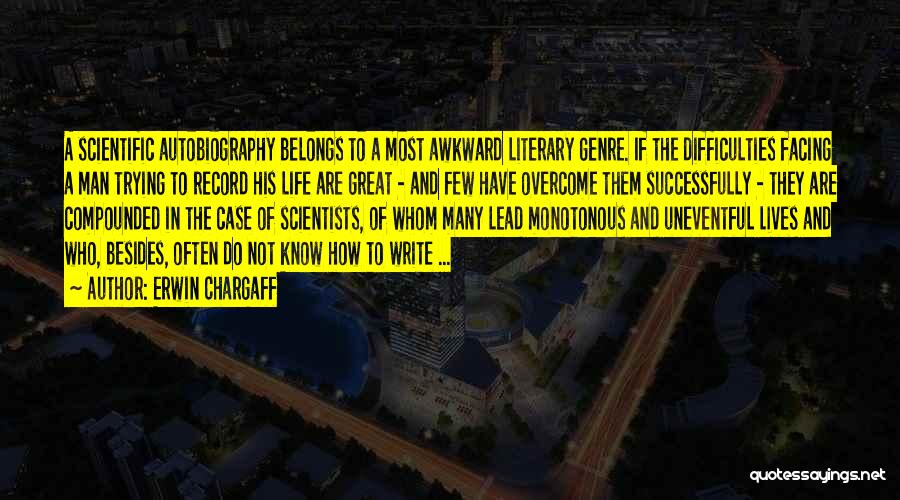 Record Of Life Quotes By Erwin Chargaff