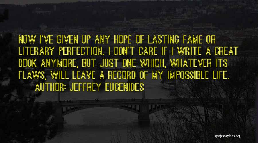 Record Of Life Quotes By Jeffrey Eugenides