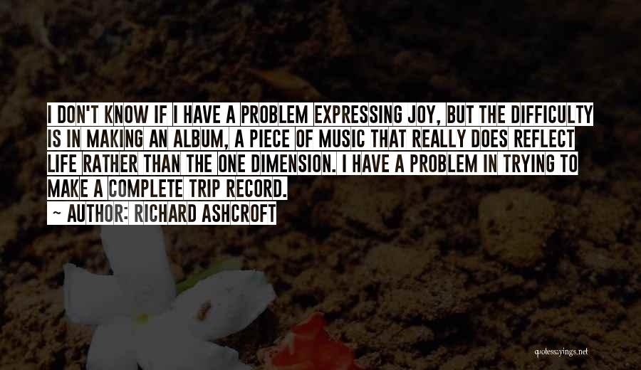Record Of Life Quotes By Richard Ashcroft