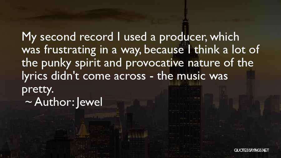 Record Producer Quotes By Jewel