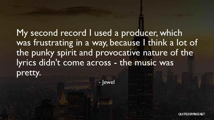 Record Producer Quotes By Jewel