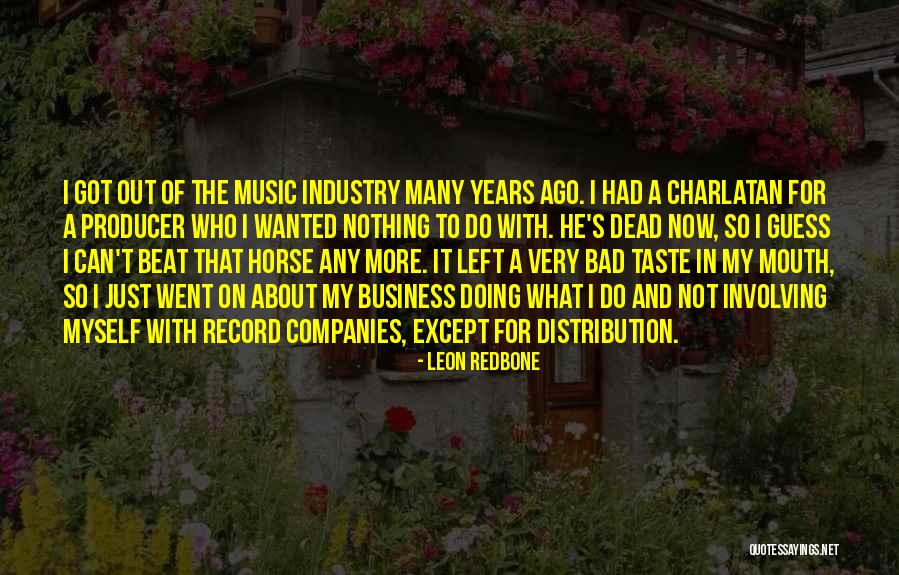 Record Producer Quotes By Leon Redbone