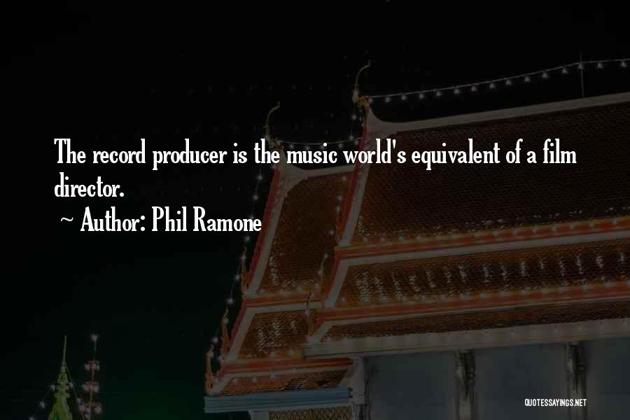 Record Producer Quotes By Phil Ramone