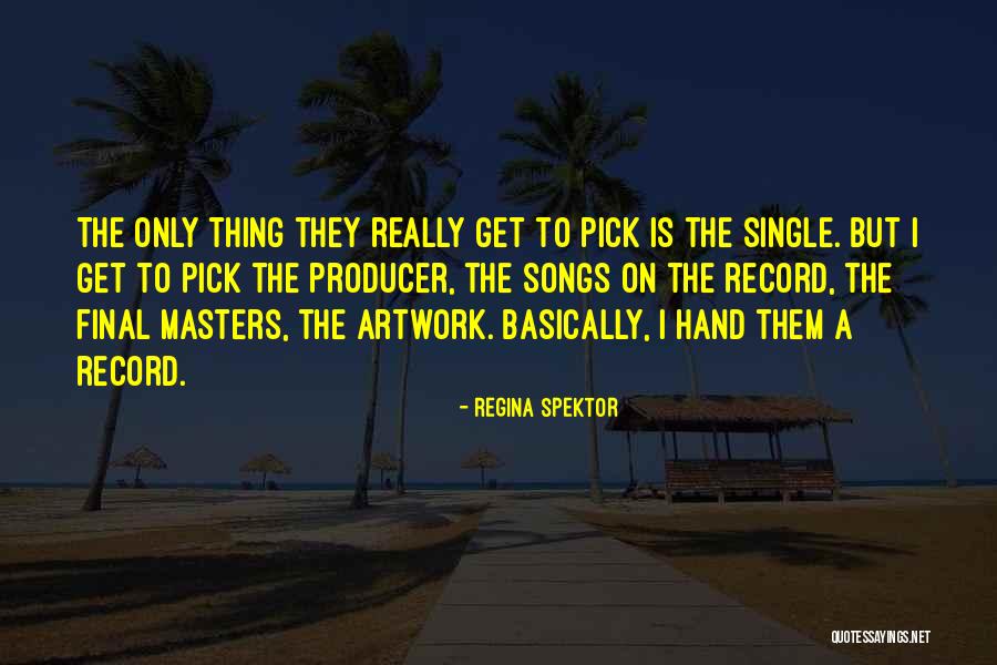 Record Producer Quotes By Regina Spektor