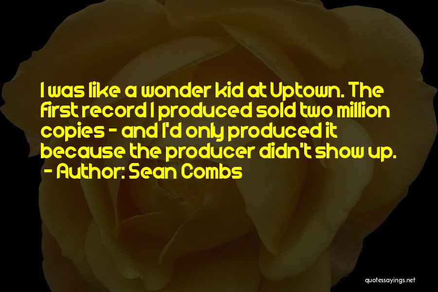 Record Producer Quotes By Sean Combs