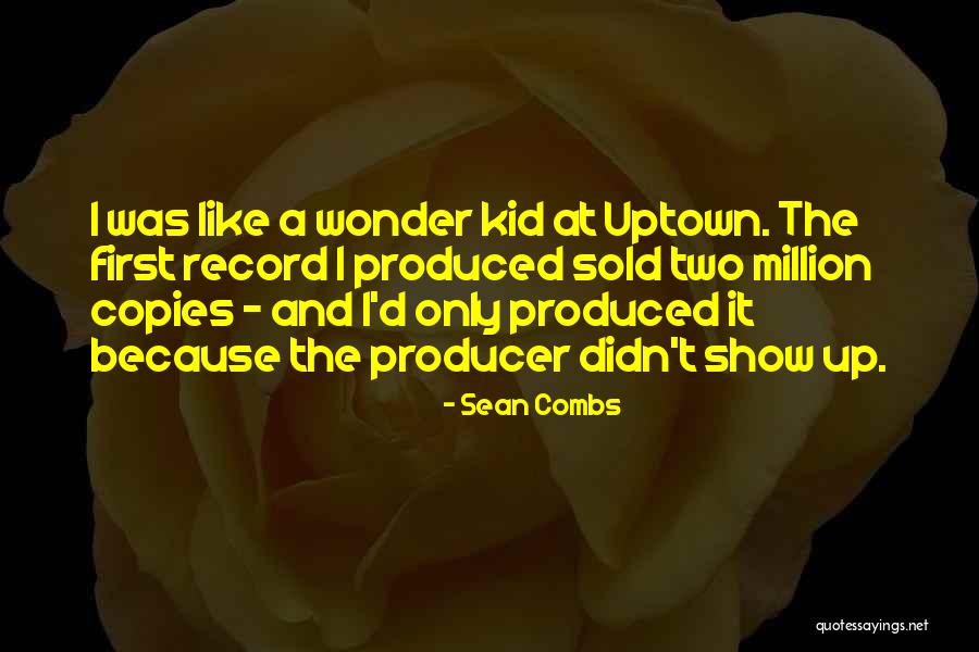 Record Producer Quotes By Sean Combs