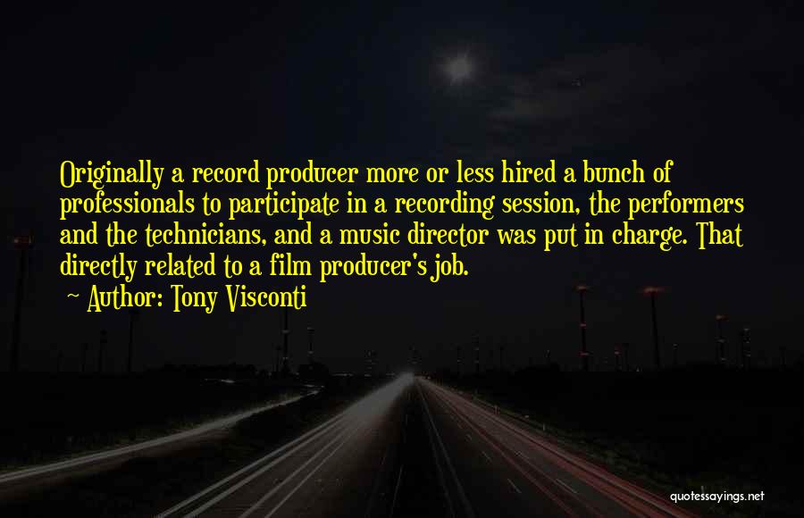 Record Producer Quotes By Tony Visconti