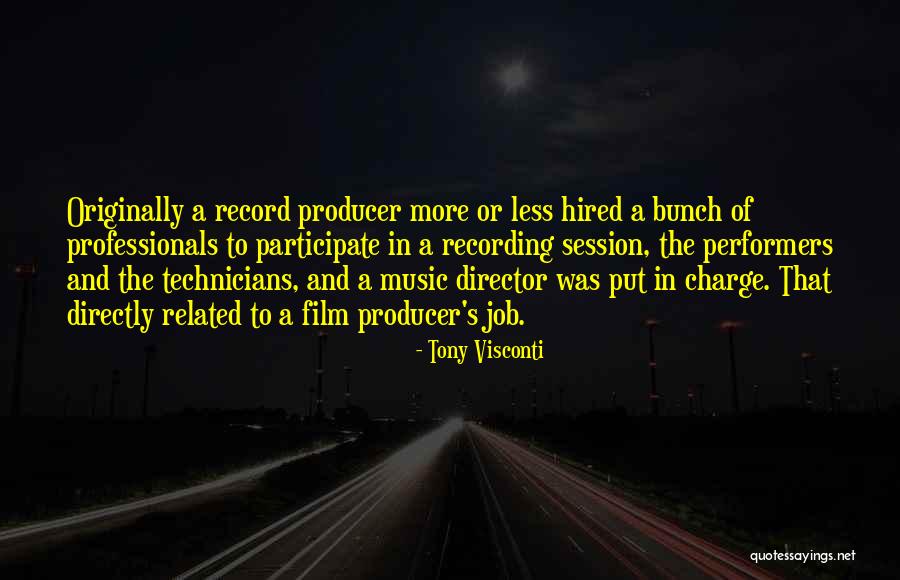 Record Producer Quotes By Tony Visconti