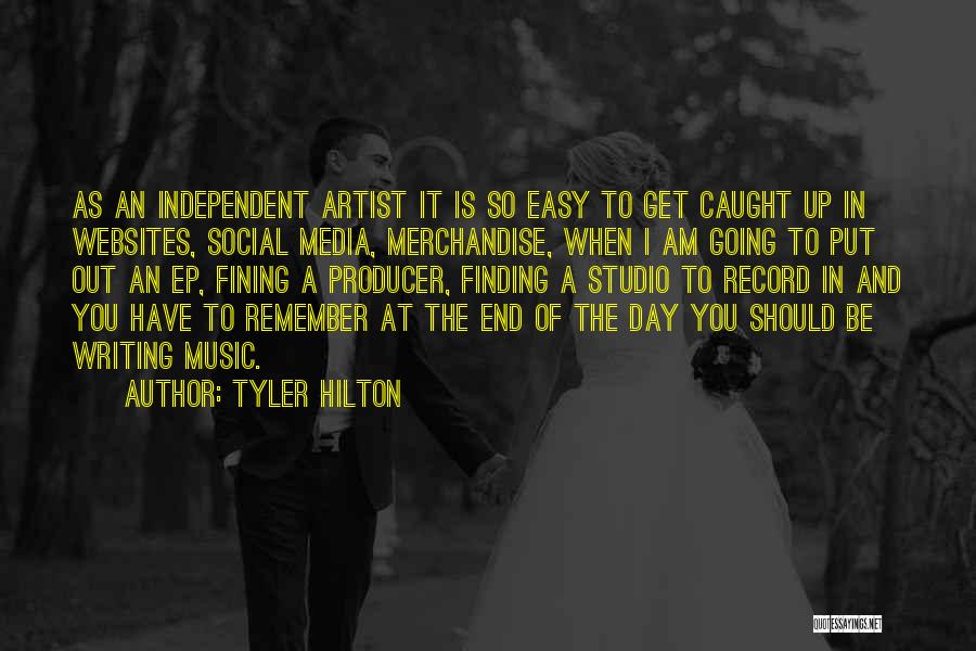 Record Producer Quotes By Tyler Hilton