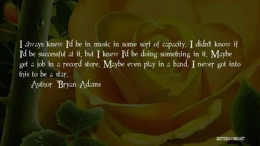 Record Store Quotes By Bryan Adams