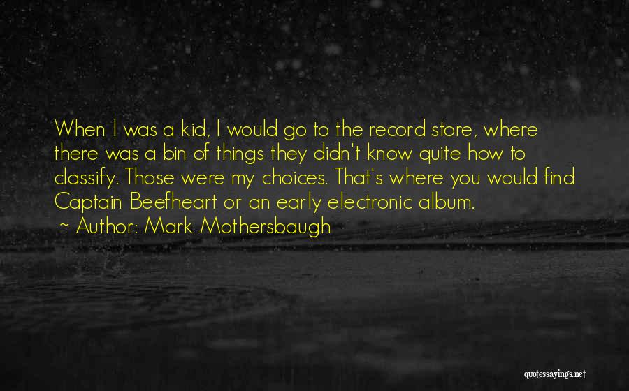 Record Store Quotes By Mark Mothersbaugh