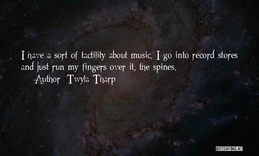 Record Stores Quotes By Twyla Tharp