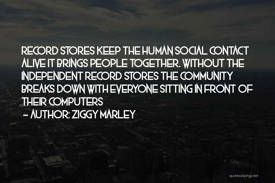 Record Stores Quotes By Ziggy Marley