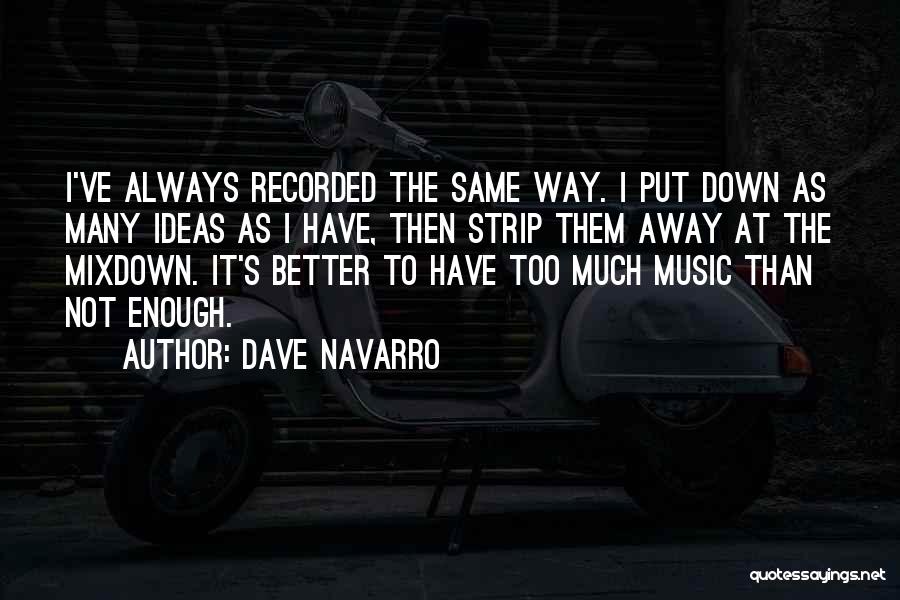 Recorded Music Quotes By Dave Navarro