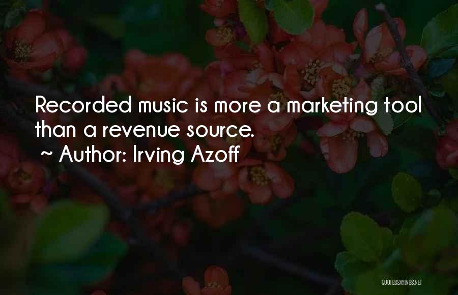 Recorded Music Quotes By Irving Azoff