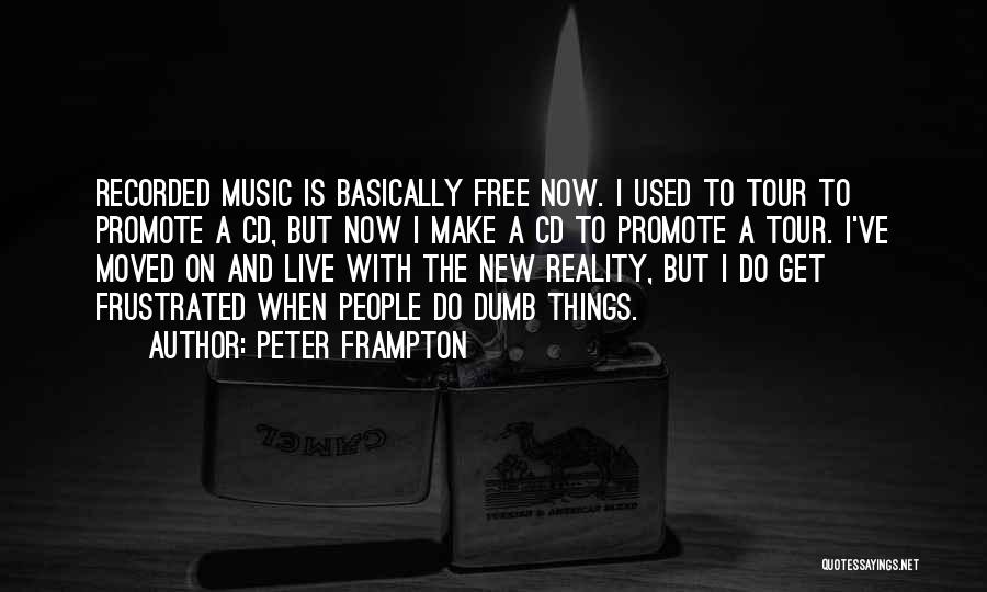 Recorded Music Quotes By Peter Frampton