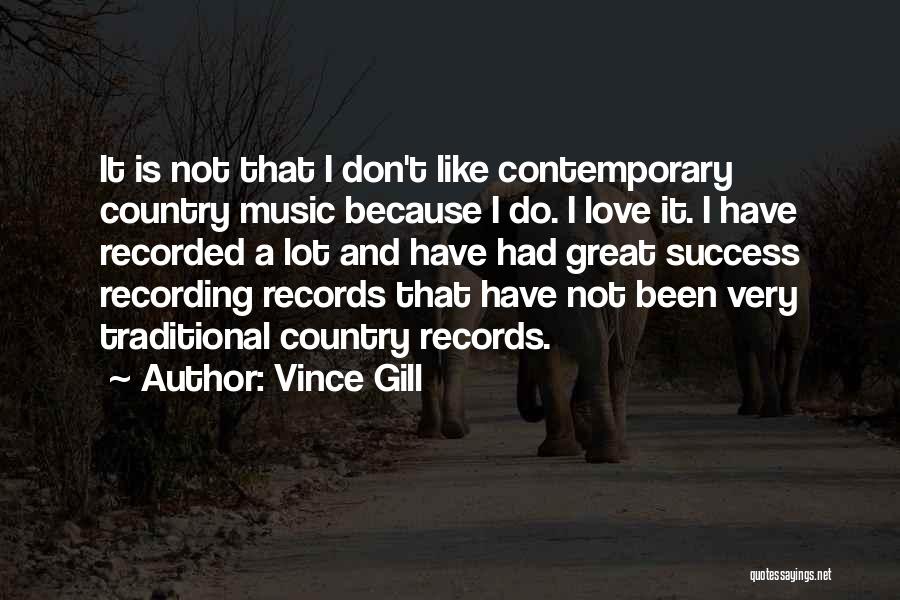 Recorded Music Quotes By Vince Gill