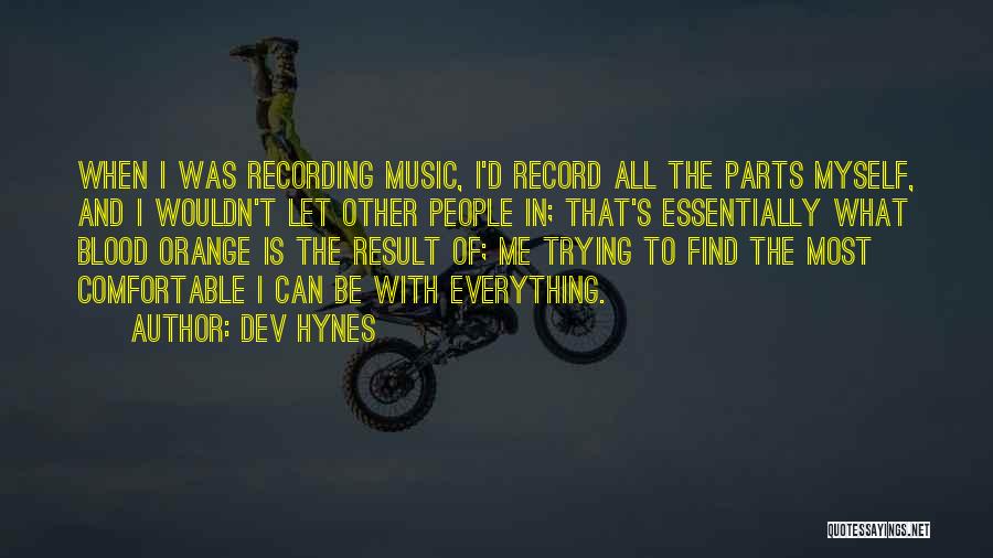 Recording Music Quotes By Dev Hynes