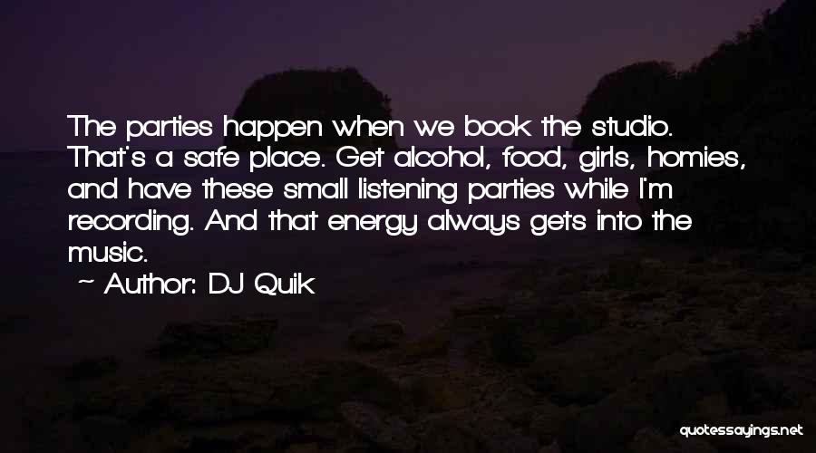 Recording Music Quotes By DJ Quik