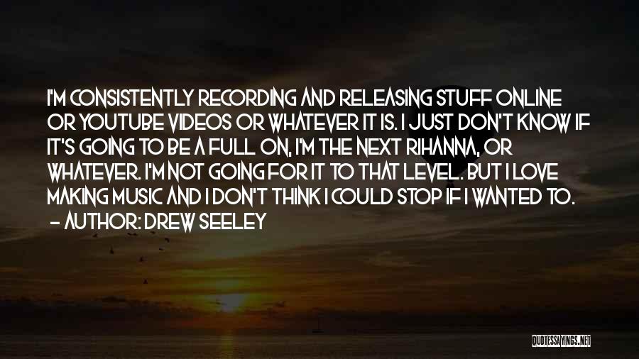 Recording Music Quotes By Drew Seeley