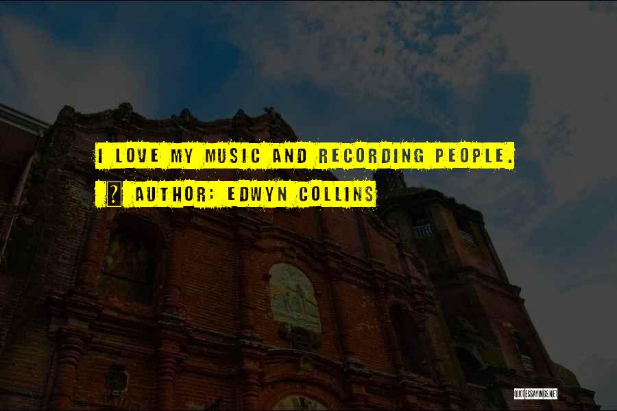 Recording Music Quotes By Edwyn Collins
