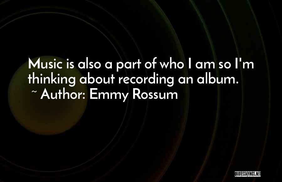 Recording Music Quotes By Emmy Rossum