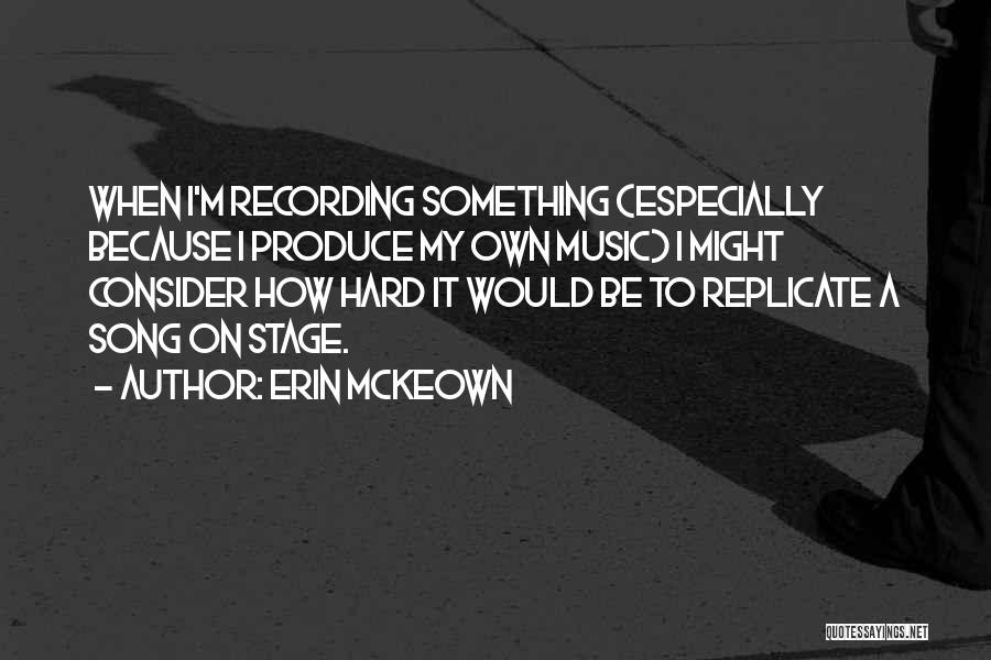 Recording Music Quotes By Erin McKeown